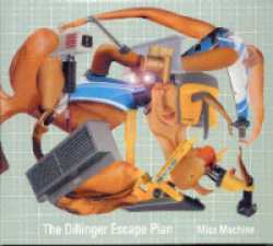 The Dillinger Escape Plan : Miss Machine